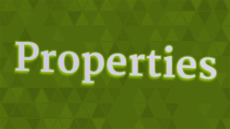 properties pronunciation